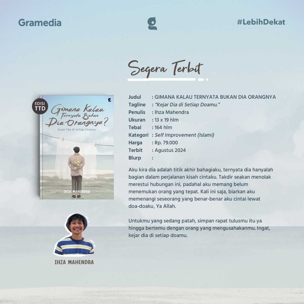 Special Offer Buku GIMANA KALAU TERNYATA BUKAN DIA ORANGNYA? (Ihza Mahendra) di Gramedia Online