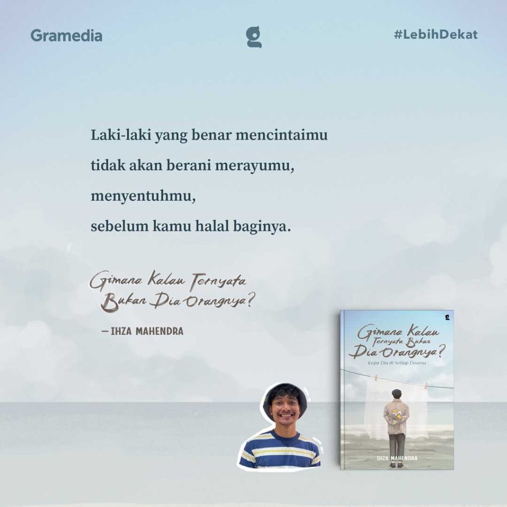 Special Offer Buku GIMANA KALAU TERNYATA BUKAN DIA ORANGNYA? (Ihza Mahendra) di Gramedia Online (2-8 Agustus 2024)