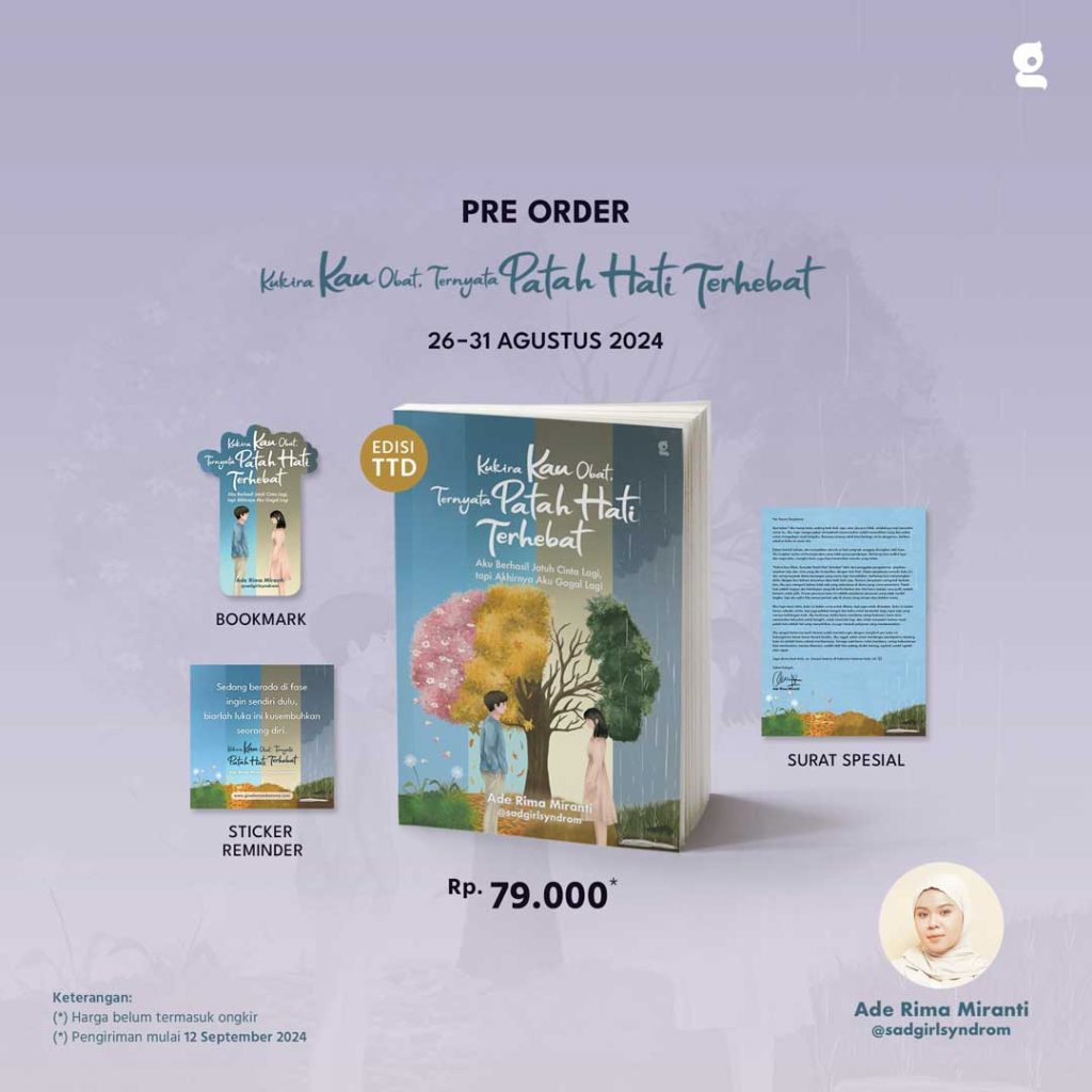 Pre Order Buku KUKIRA KAU OBAT, TERNYATA PATAH HATI TERHEBAT - Ade Rima Miranti (26-31 Agustus 2024)