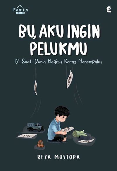 BU, AKU INGIN PELUKMU – Di Saat Dunia Begitu Keras Menempaku