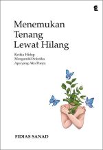 MENEMUKAN TENANG LEWAT HILANG