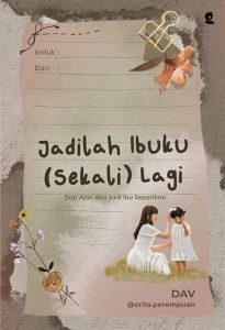 Jadilah Ibuku (Sekali) Lagi