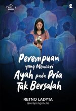 Perempuan yang Mencari Ayah ada Pria Tak Bersalah