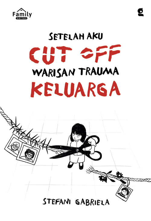 Setelah Aku Cut Off Warisan Trauma Keluarga
