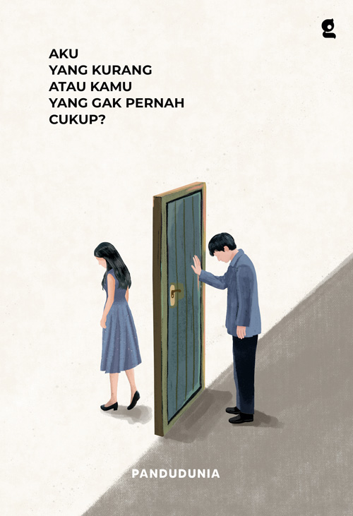 Aku yang Kurang atau Kamu yang Gak Pernah Cukup?