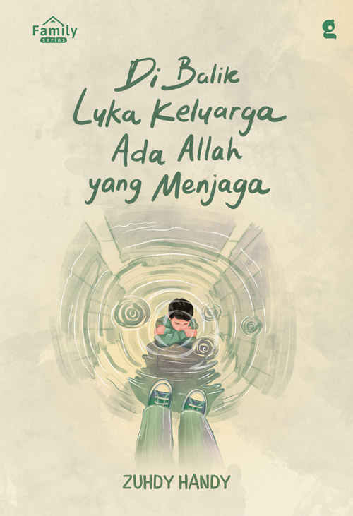 Di Balik Luka Keluarga Ada Allah yang Menjaga